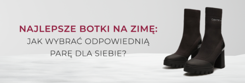 Najlepsze botki na zimę: Jak wybrać odpowiednią parę dla siebie?